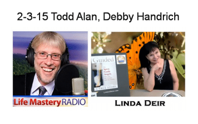 Life Mastery Radio, Todd Alan interview with Linda Deir-2-3-15