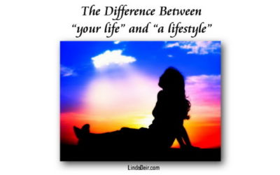 The Difference Between “your life” and “a lifestyle”