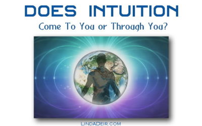 Does Intuition Come To You or Through You?