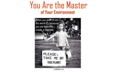 You Are the Master of Your Environment