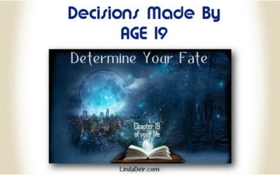 Decisions Made by Age 19 Determine Your Fate