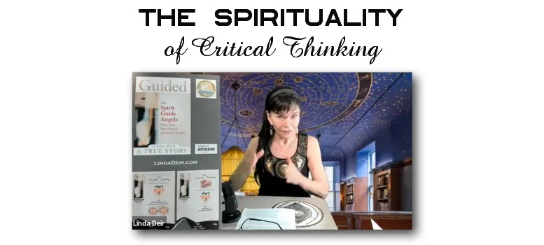 The Spirituality of Critical Thinking, by Linda Deir