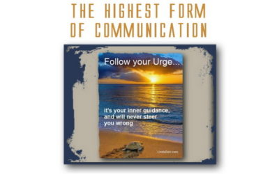 The Highest Form of Communication