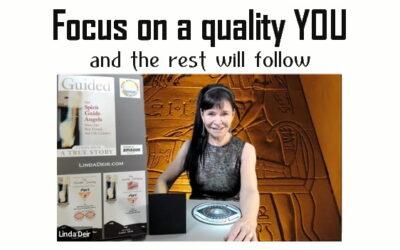 Focus on a quality YOU and the rest will follow