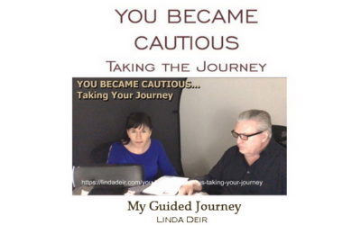 You Became Cautious – taking the journey, with Linda and Ray