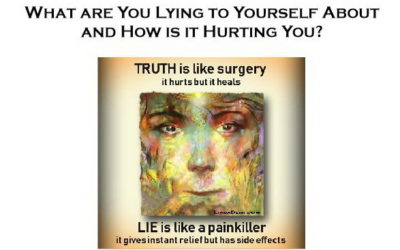 What Are You Lying to Yourself About and How Is It Hurting You?