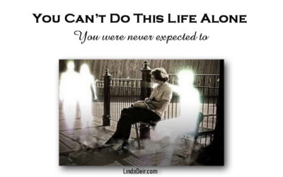 You Can’t Do This Life Alone