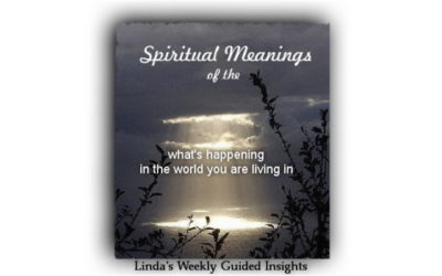 Spiritual Meanings, a segment of Linda’s Weekly Guided Insights