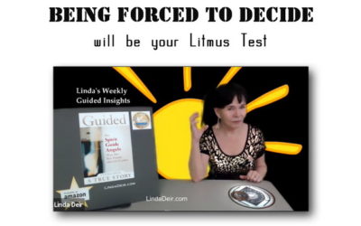 Being Forced to Decide will be your Litmus Test