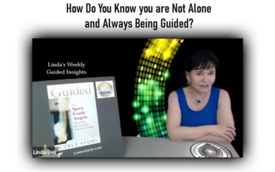 How Do You Know you are Not Alone and Always Being Guided?