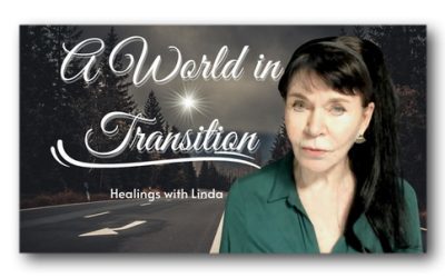 A World in Transition – Healings with Linda