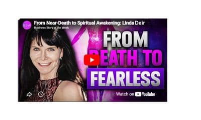 Death to Spiritual Awakening: Linda Deir’s Incredible Journey